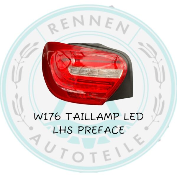 W176 TailLamp LED LHS-Preface